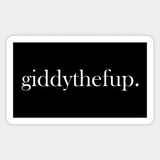 giddythefup horse racing funny gift Magnet